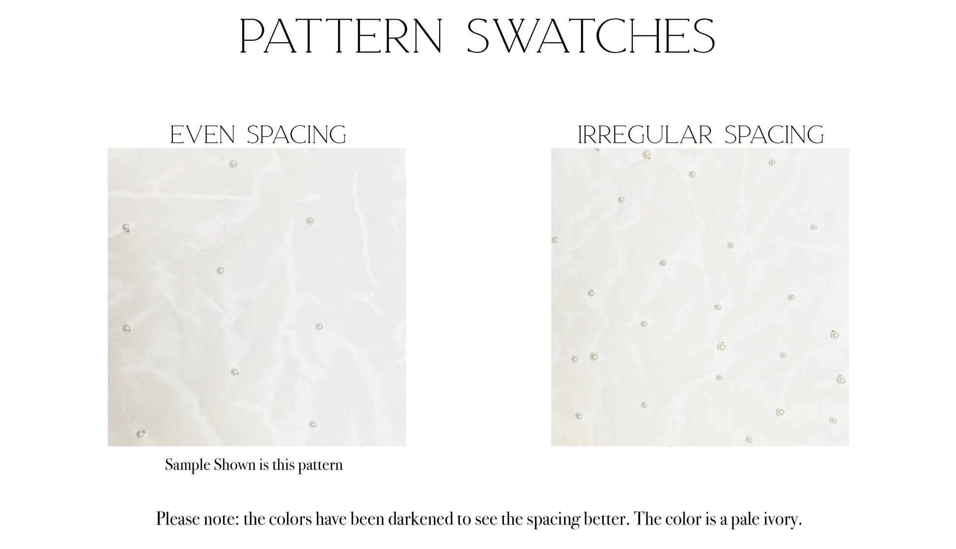 Fabric swatches of the two different spacing for the Leah veil, regular even spaced pearl tulle or irregular spacing both in off-white.